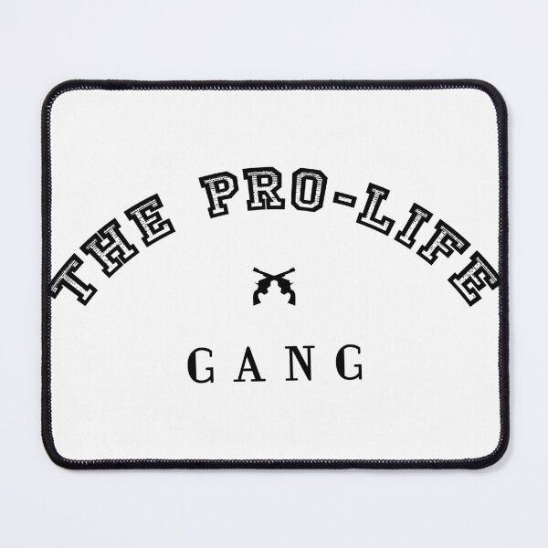 Item preview, The pro-life gang , Gangstar designed and sold by EmonShops.