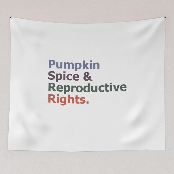 Item preview, Pumpkin Spice and Reproductive Rights Feminist Pro Choice  designed and sold by The Junto Shop.