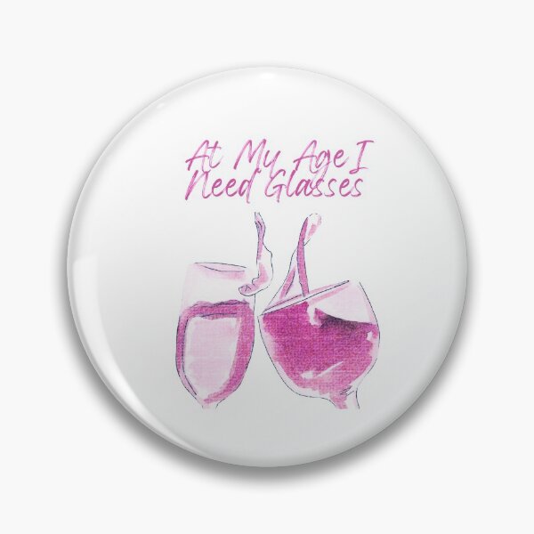Item preview, At My Age I Need Glasses designed and sold by MYNTLYF.