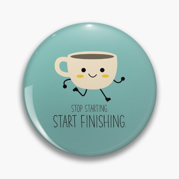 Item preview, Stop starting, start finishing designed and sold by DAFIN.