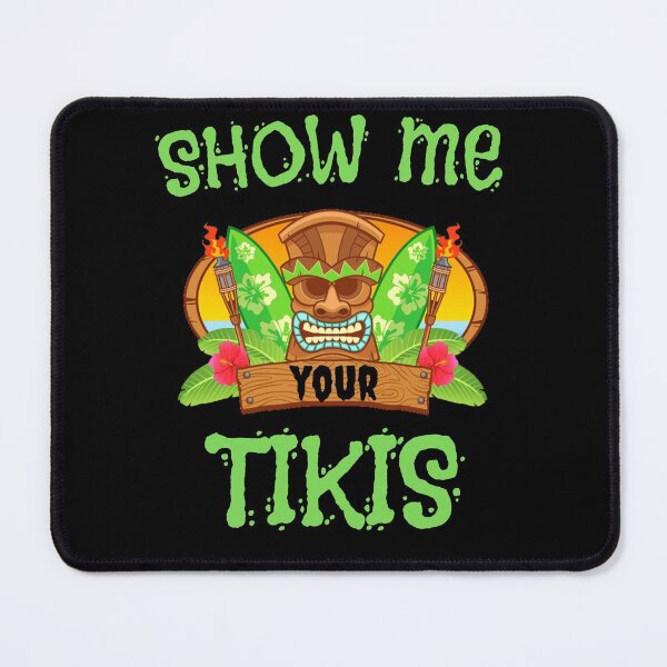 Item preview,  Show Me Your Tikis T-Shirt, Show Me Your Tikis Funny Angry Tiki Hawaiian T-Shirt designed and sold by Unique styl  DeSigNe.