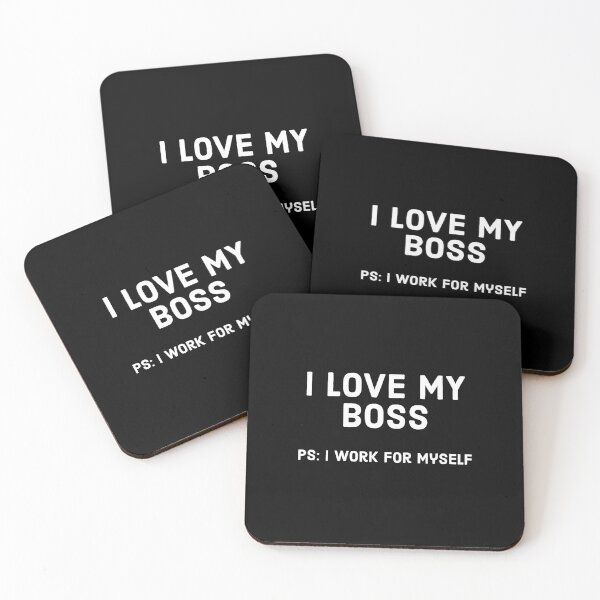 Item preview, I love my boss, PS: work for myself - Funny Business owner design designed and sold by Theleochick.