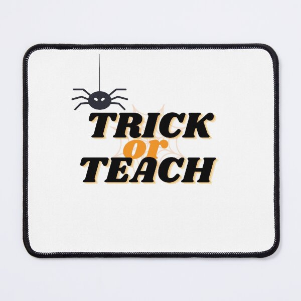 Item preview, TRICK OR TEACH designed and sold by theshowstore.