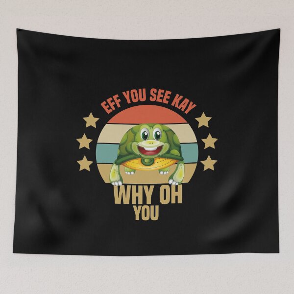 Item preview, Eff You See Kay Why Oh You Turtle designed and sold by medbdj.