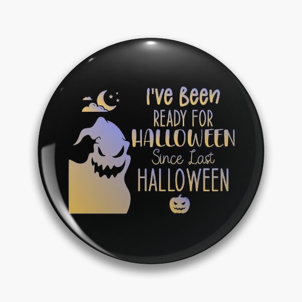 Item preview, I've Been Ready For Halloween Since Last Halloween - Halloween Sarcastic Funny Hilarious Present For Mom, Dad , Girlfriend Or Boyfriend designed and sold by Aymanclothings.