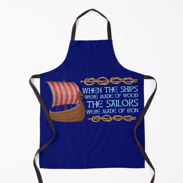 Item preview, When the ships were made of wood the sailors were made of iron designed and sold by Midgardr.