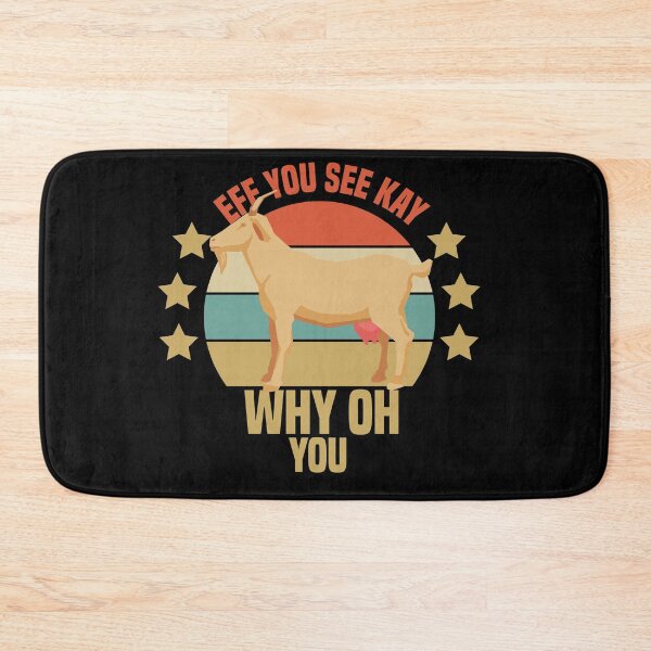 Item preview,  Eff You See Kay Why Oh You Goat designed and sold by medbdj.