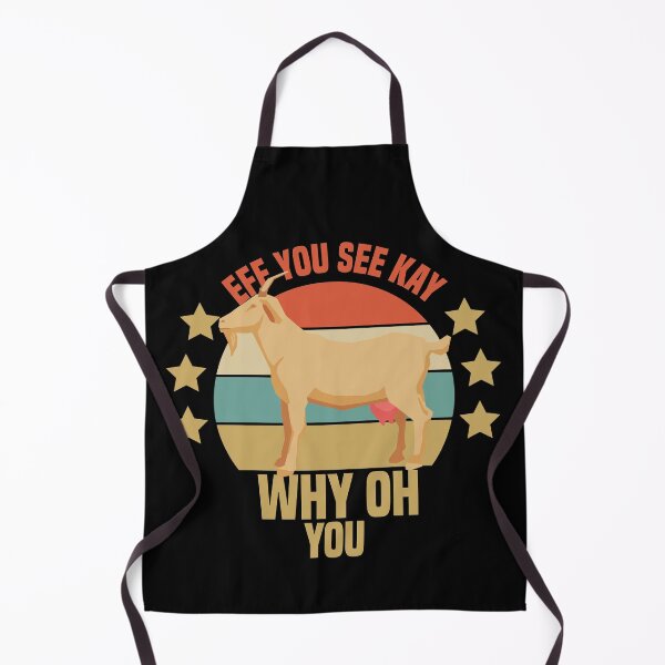 Item preview,  Eff You See Kay Why Oh You Goat designed and sold by medbdj.