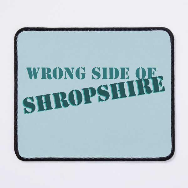 Item preview, Wrong side of Shropshire designed and sold by hashtaghedgehog.