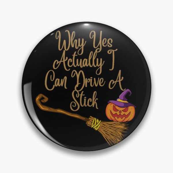Item preview, Why Yes Actually I Can Drive A Stick Halloween design designed and sold by Simi2020.
