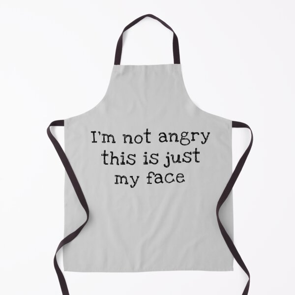Item preview, I'm Not Angry This Is Just My Face designed and sold by ilustraliza.