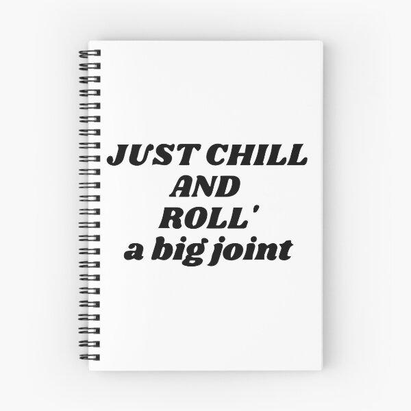 Item preview, Just chill with a good joint - Just chill while rolling your joint. designed and sold by WeedHighLife.