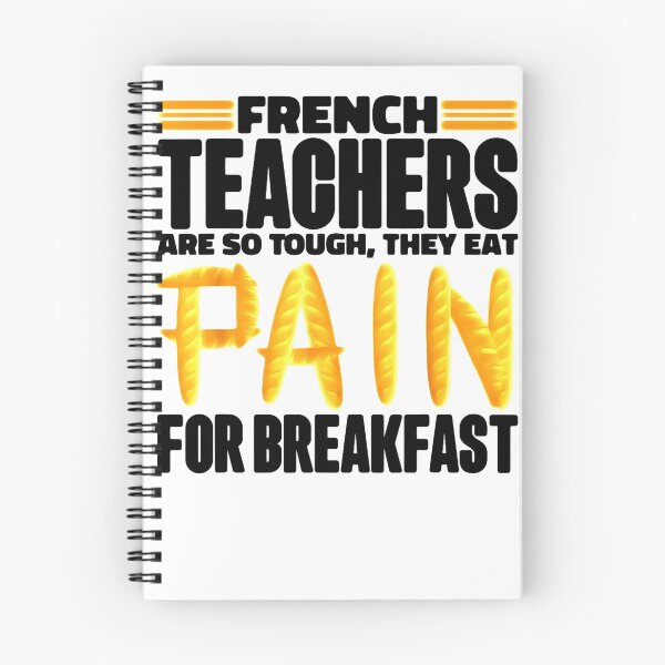 Item preview, French Teachers Are So Tough They Eat Pain For Breakfast designed and sold by RutherfordHair.