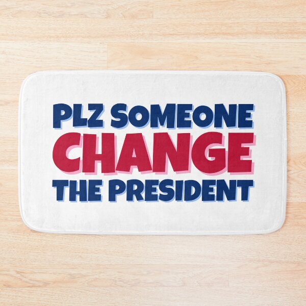 Item preview, Please Someone Change The President! - Funny Quote designed and sold by PandaSoul.