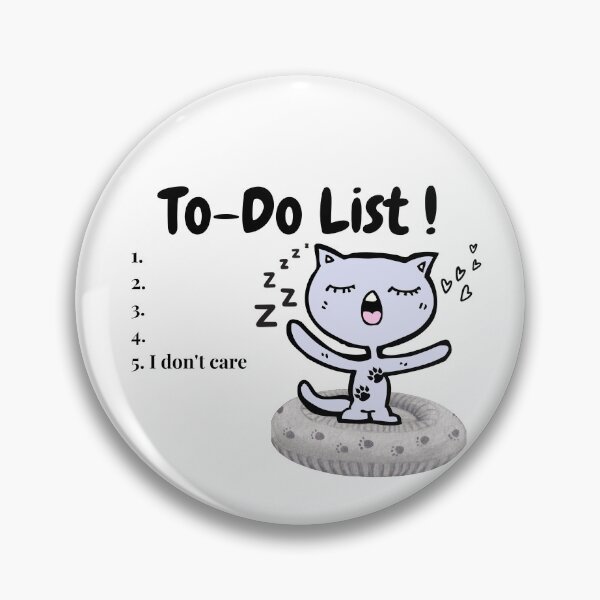 Aperçu de l'œuvre To Do List I don't care Amoureux des chats, Attitude drôle féline, Poteau de but, chat endormi, coeurs chromés, Chat béant amoureux des animaux créée et vendue par AccessMyself.