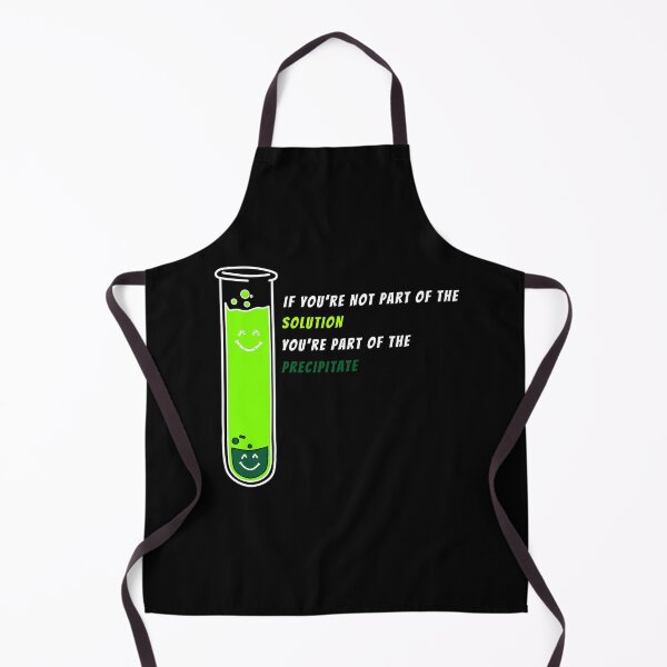 Item preview, If You re Not Part of the Solution - chemistry science quotes designed and sold by Nadey.