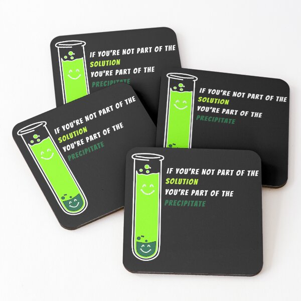Item preview, If You re Not Part of the Solution - chemistry science quotes designed and sold by Nadey.