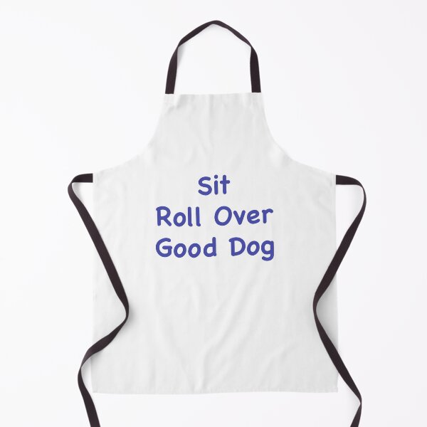 Item preview, Sit, Roll Over, Good Dog. designed and sold by George Robinson.