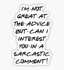 CAN I INTEREST YOU IN A SARCASTIC COMMENT? Sticker