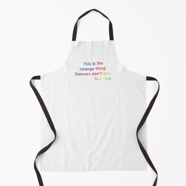 Item preview, Quote. Twyla Tharp: This is the strange thing: Dancers don't age. designed and sold by IuriiVlasenko.