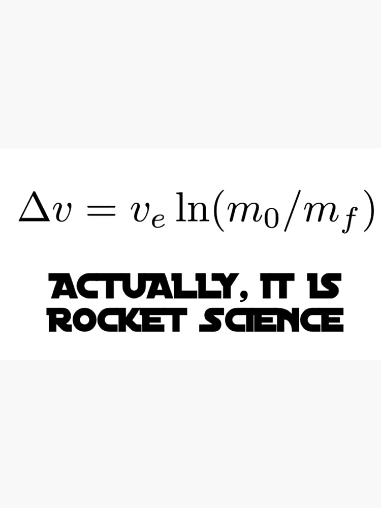 "Actually, It Is Rocket Science" Poster for Sale by JustAnotherBee