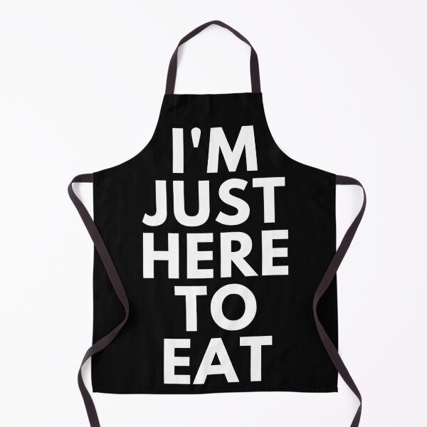 Item preview, I'm Just Here To Eat designed and sold by Six Deers.
