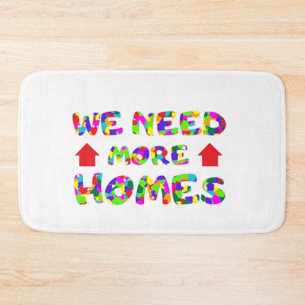 Item preview, We Need More Homes designed and sold by DoherDesigns.