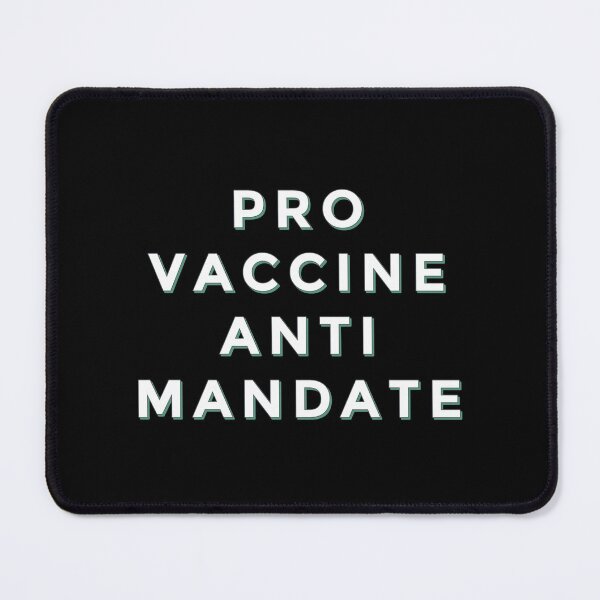 Item preview, Pro Vaccine Anti Mandate designed and sold by hardscuffle.