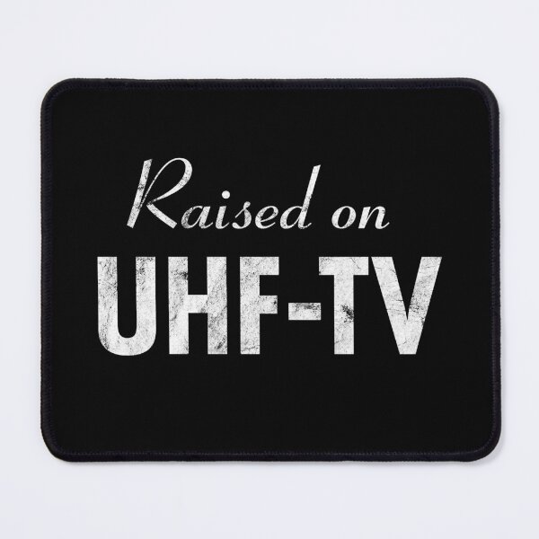 Item preview, Raised on UHF-TV designed and sold by twHistory.