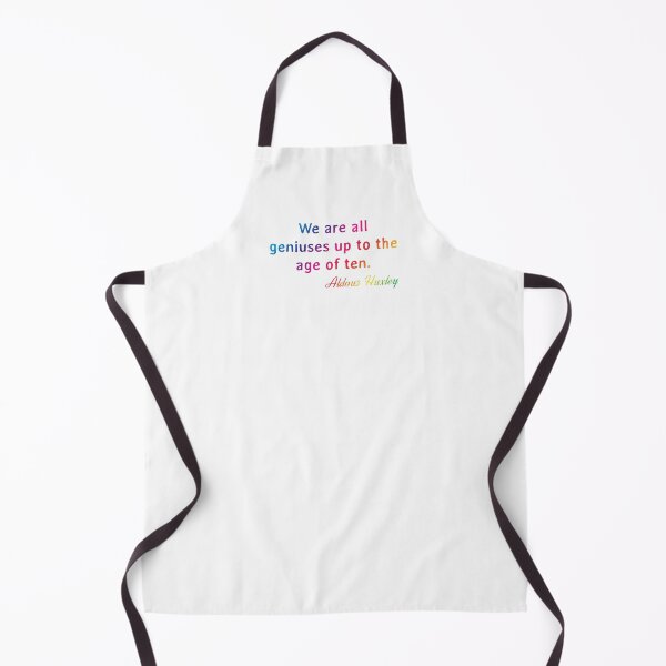 Item preview, Quote. Aldous Huxley: We are all geniuses up to the age of ten. designed and sold by IuriiVlasenko.