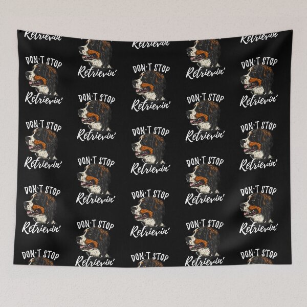 Item preview, Don't Stop Retrievin' Bernese Mountain Dog designed and sold by Zurickdesigns.