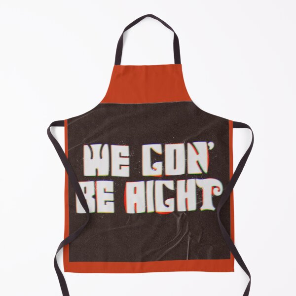 Item preview, -WE GON' BE AIGHT- designed and sold by mensijazavcevic.
