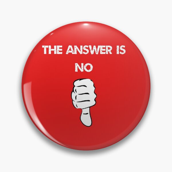 Item preview, The Answer Is No Thumbs Down designed and sold by TastySpace.