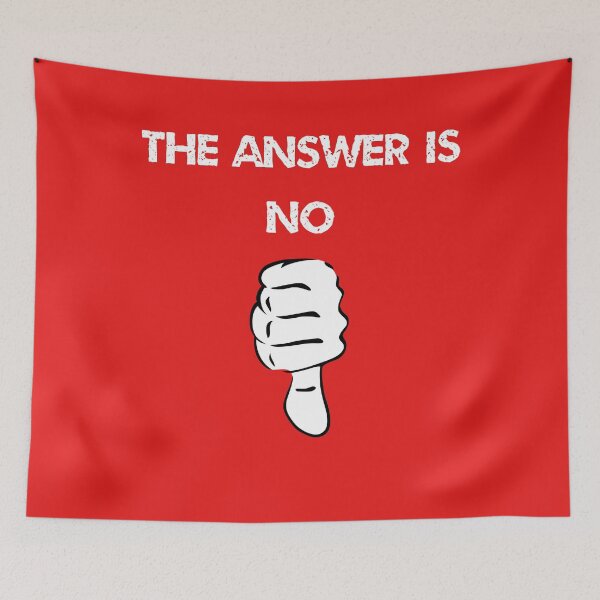 Item preview, The Answer Is No Thumbs Down designed and sold by TastySpace.