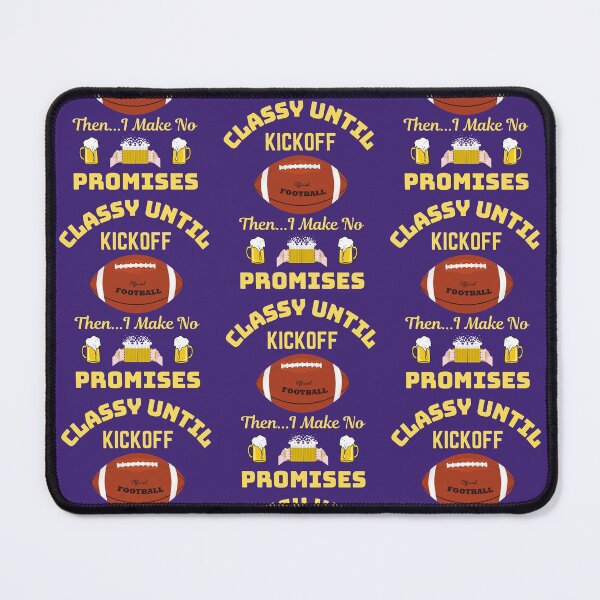 Item preview, Classy Until Kickoff designed and sold by WoodburyLake.