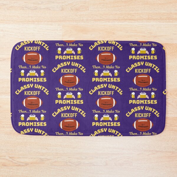 Item preview, Classy Until Kickoff designed and sold by WoodburyLake.