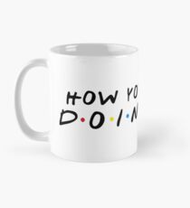 HOW YOU DOIN? Mug