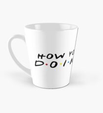 HOW YOU DOIN? Tall Mug