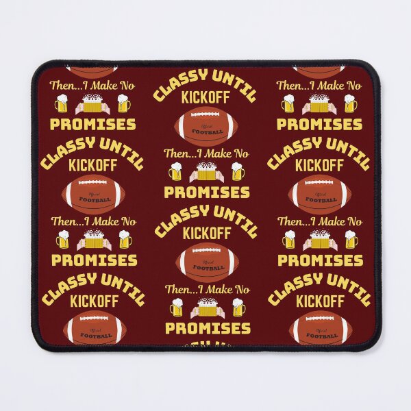 Item preview, Classy Until Kickoff designed and sold by WoodburyLake.