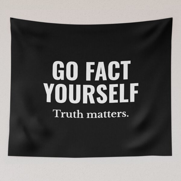 Item preview, Go Fact Yourself Science Matters Truth  designed and sold by The Junto Shop.
