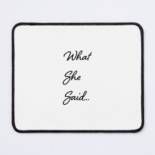 Item preview, What she said designed and sold by DarlingMeadow.