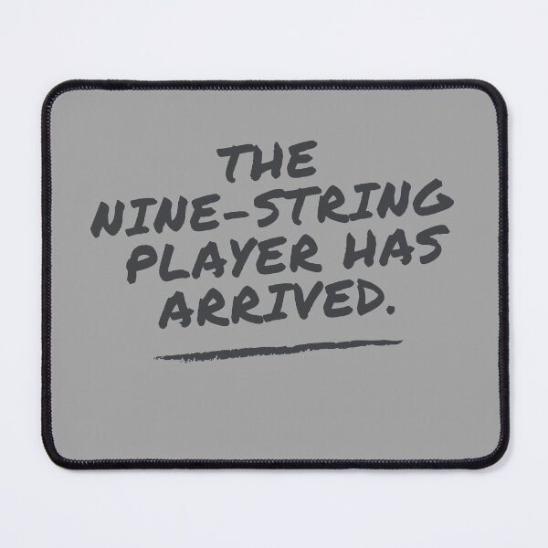Item preview, The Nine-String Player Has Arrived Funny Band Member Design designed and sold by choceclairs.