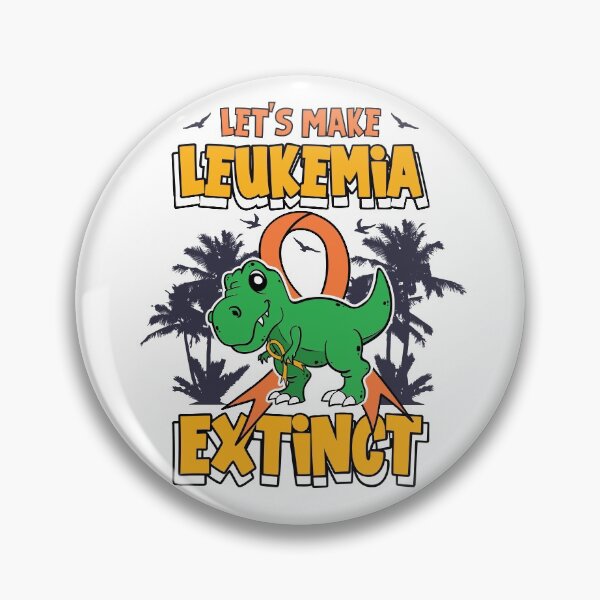 Item preview, Funny Make Leukemia Extinct Gift designed and sold by Betsytiptoe.