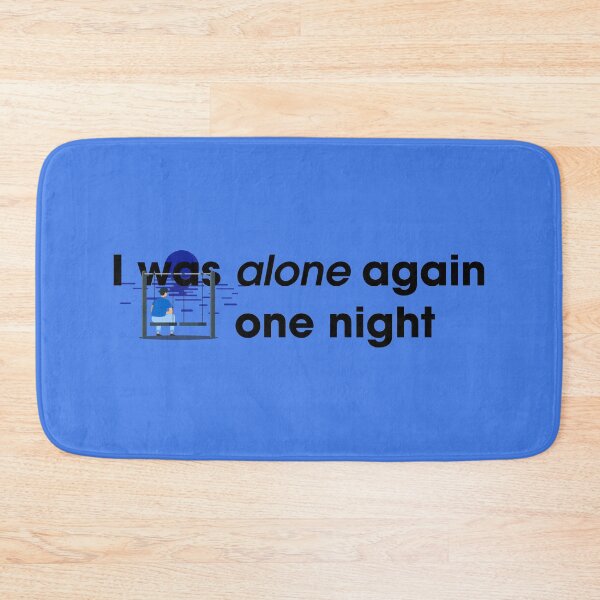 Item preview, I was alone again one night designed and sold by mertcanglz.