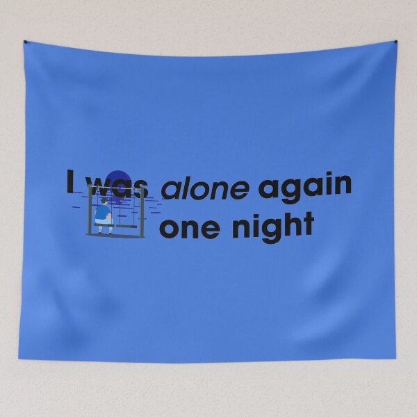 Item preview, I was alone again one night designed and sold by mertcanglz.