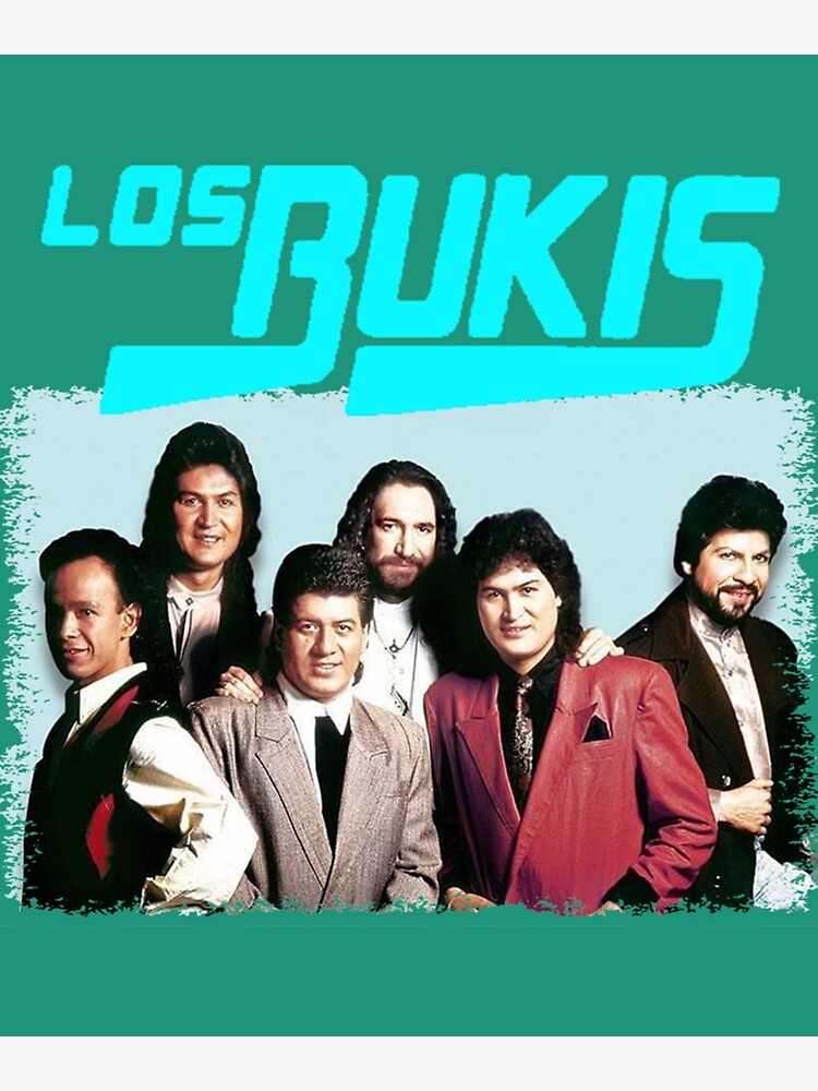 "Los Bukis Artwork " Poster for Sale by Unhloivfdrer Redbubble