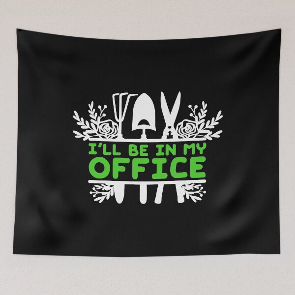 Item preview, Funny gardening design. I'll be in my office. Gardener gift designed and sold by AS-Shirts.
