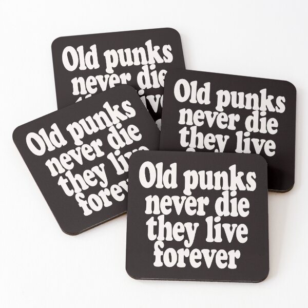 Item preview, OLD PUNKS NEVER DIE THEY  LIVE FOREVER designed and sold by justplainwords.