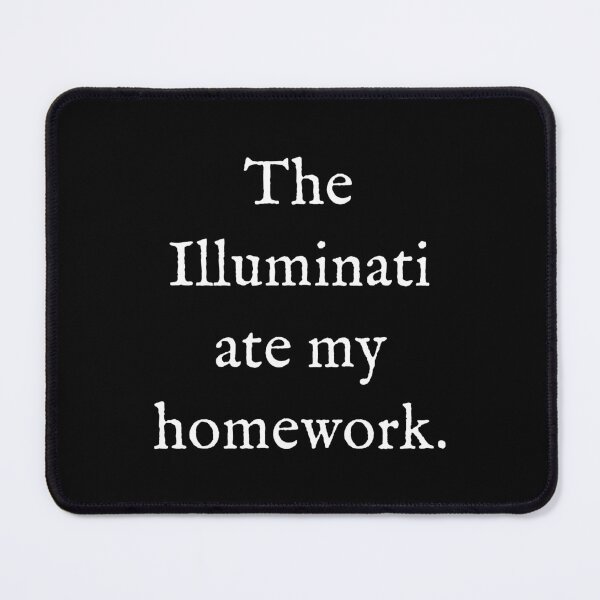Item preview, The Illuminati Ate My Homework designed and sold by Good-Looking Corpse.