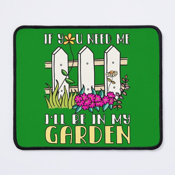 Item preview, Funny gardening, If you need me I'll be in my garden designed and sold by AS-Shirts.